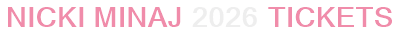 Nicki Minaj 2026 Tickets